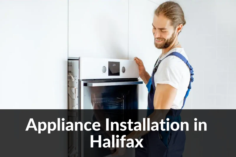 Appliance Installation in Halifax
