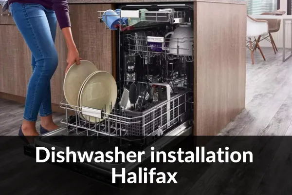 Dishwasher Installation Services in Halifax Nova Scotia